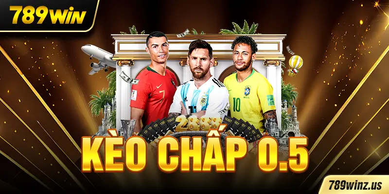 Chinh phục kèo chấp 0.5 dễ dàng cùng 789WIN!