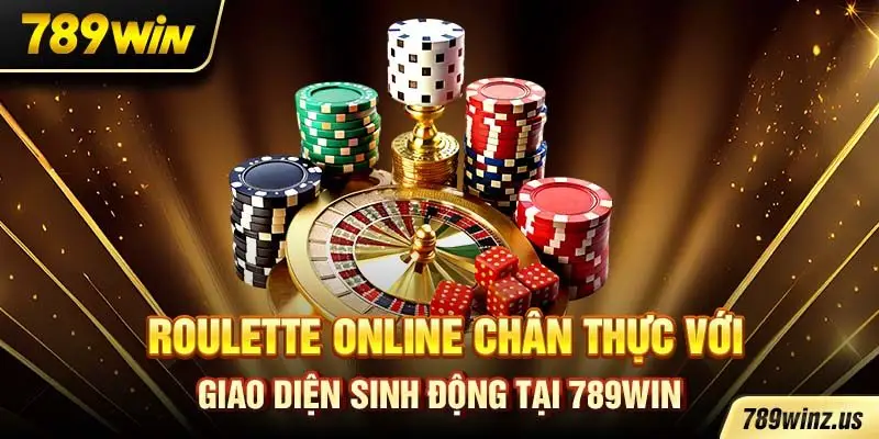 Roulette online chân thực với giao diện sinh động tại 789WIN